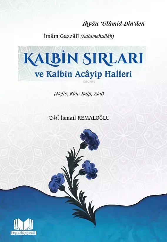 Kalbin Sırları;ve Kalbin Acayip Haller