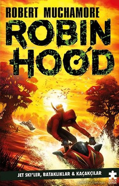 Robin Hood 3 - Jet Ski'ler, Bataklıklar ve Kaçakçılar