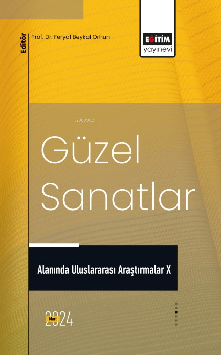 Güzel Sanatlar Alanında Uluslararası Araştırmalar X