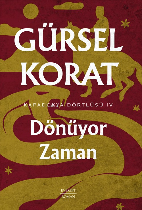 Dönüyor Zaman ;Kapadokya Dörtlüsü IV