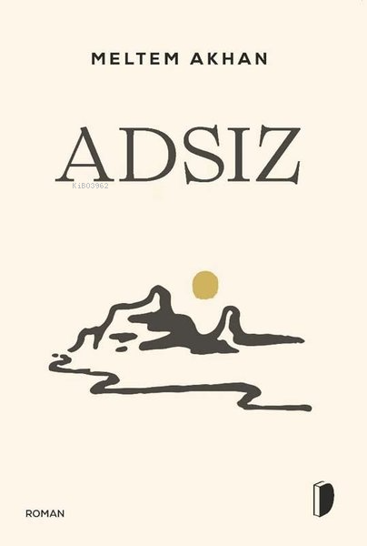  Adsız | Adsız | Meltem Akhan | Dky Yayınları | 9786057658487 