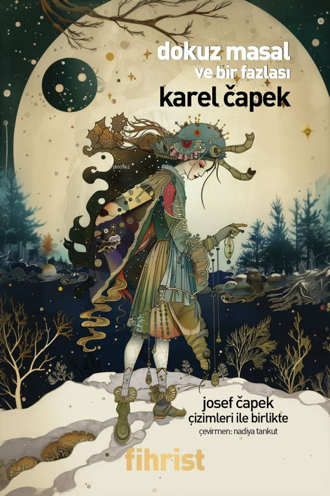  Dokuz Masal Ve Bir Fazlası | Dokuz Masal Ve Bir Fazlası | Karel Capek | Nadiya Tankut | Fihrist Kitap | 9786256730397 