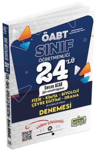  ÖABT Sınıf Öğretmenliği (Fizik Kimya Biyoloji Çevre Eğitimi Drama) 24 Deneme Video Çözümlü | ÖABT Sınıf Öğretmenliği (Fizik Kimya Biyoloji Çevre Eğitimi Drama) 24 Deneme Video Çözümlü | Sercan Acar | Sınıfçının Sesi TV | 9786259924823 