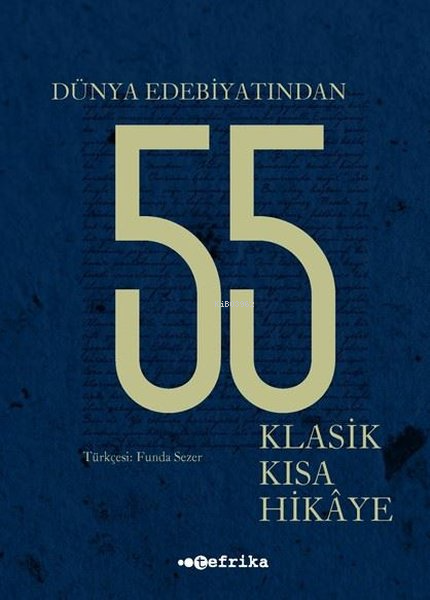 Dünya Edebiyatından 55 Klasik Kısa Hikaye