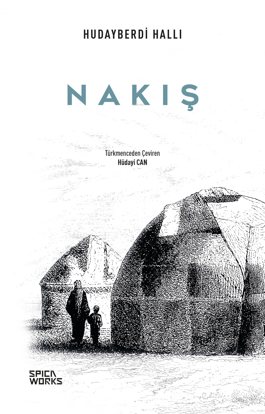  Nakış | Nakış | Hudayberdi Hallı | Hüdayi Can | Spicaworks Yayınları | 9786259788241 