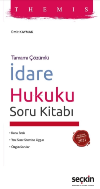  THEMIS İdare Hukuku Soru KitabıKonu Sıralı – Yeni Sınav Sistemine Uygun – Özgün Sorular | THEMIS İdare Hukuku Soru KitabıKonu Sıralı – Yeni Sınav Sistemine Uygun – Özgün Sorular | Ümit Kaymak | Seçkin Yayıncılık | 9789750270666 