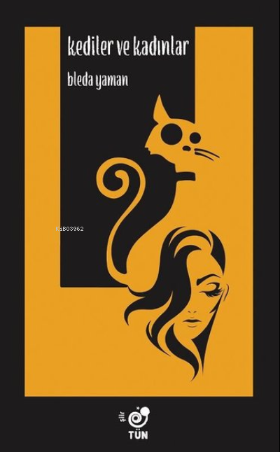  Kediler ve Kadınlar | Kediler ve Kadınlar | Bleda Yaman | Tün Kitap | 9786057464958 