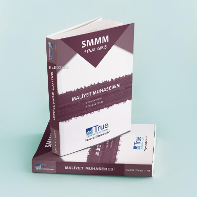  SMMM Staja Giriş Maliyet Muhasebesi | SMMM Staja Giriş Maliyet Muhasebesi | Kolektif | True Yayıncılık | 9786057040053 