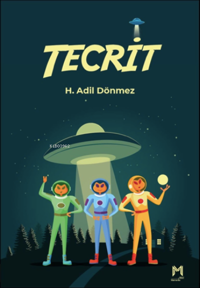  Tecrit | Tecrit | H Adil Dönmez | Nurcan Ezel Hümay | Memento Mori Yayınları | 9786258040036 
