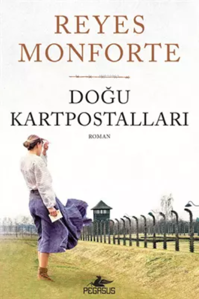  Doğu Kartpostalları | Doğu Kartpostalları | Reyes Monforte | Nihan Yıldız | Pegasus Yayıncılık | 9786254101434 