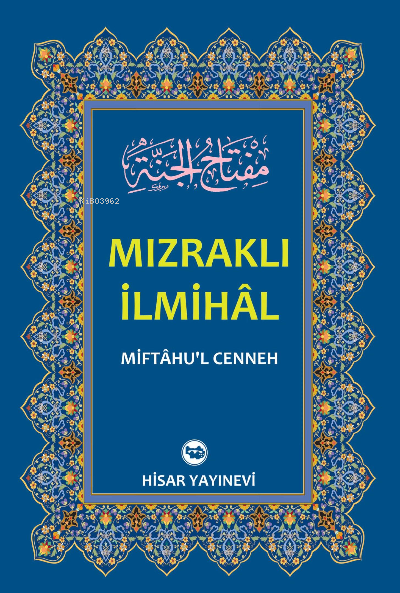 Mızraklı İlmihal ;(Miftahu’l-Cenneh)