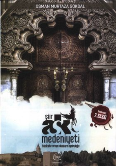  Aşk Medeniyeti | Aşk Medeniyeti | Osman Murtaza Gökdal | Çizge Yayıncılık | 9786056879623 