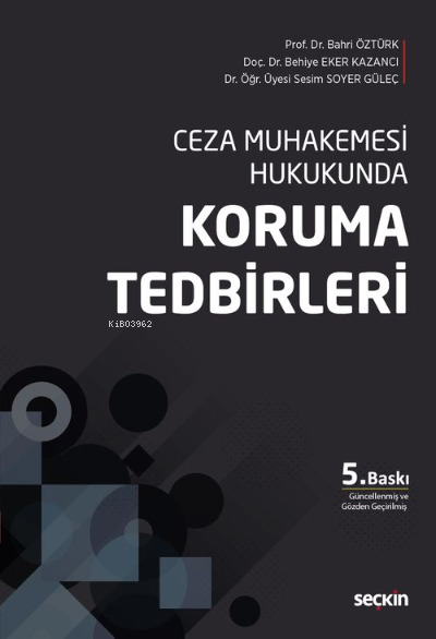  Ceza Muhakemesi Hukukunda Koruma Tedbirleri | Bahri Öztürk | Seçkin Yayıncılık | 9789750277689 | 
