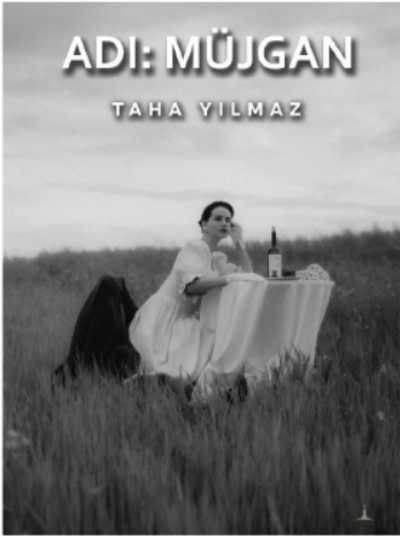  Adı Müjgan | Taha Yılmaz | Odessa Yayınevi | 9786258407778 | 