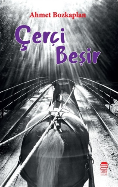  Çerçi Beşir | Ahmet Bozkaplan | Ceren Kültür Yayınları | 9786050600810 | 