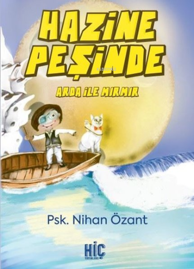  Hazine Peşinde Arda ile Mırmır | Hazine Peşinde Arda ile Mırmır | Nihan Özant | Hiç Yayınları | 9786257020145 