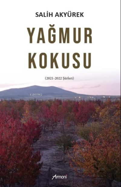  Yağmur Kokusu | Yağmur Kokusu | Salih Akyürek | Armoni Yayınları | 9786057184986 