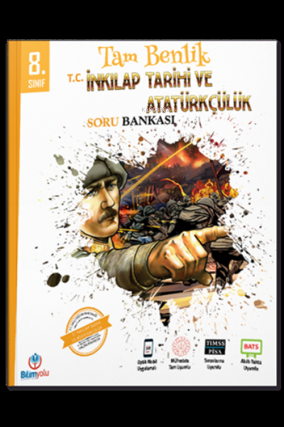 8. Sınıf T.C. İnkılap Tarihi ve Atatürkçülük Tam Benlik Soru Bankası Bilimyolu Yayıncılık