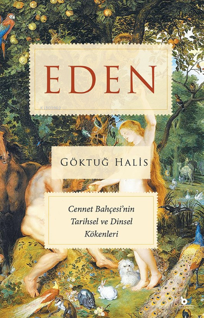 Eden;Cennet Bahçesi’nin Tarihsel ve Dinsel Kökenleri