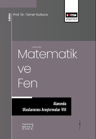 Matematik ve Fen Alanında Uluslararası Araştırmalar VIII