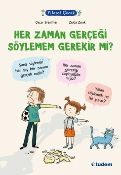 Her Zaman Gerçeği Söylemem Gerekir mi? - Filozof Çocuk