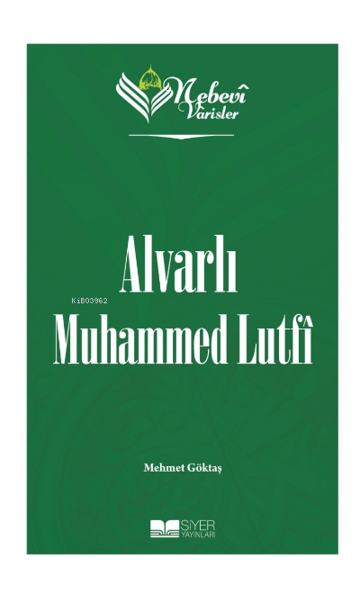 Nebevi Varisler 100 Alvarlı Muhammed Lutfi; Nebevi Varisler 100