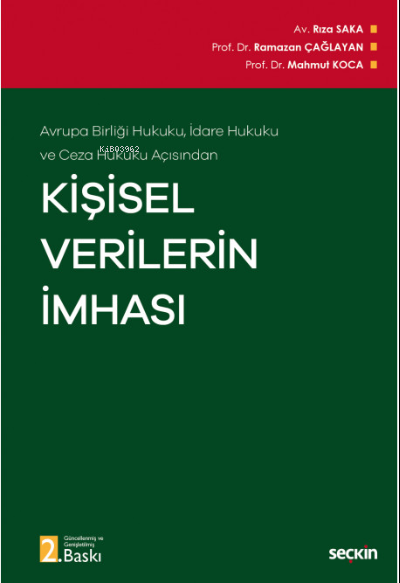 Avrupa Birliği Hukuku, İdare Hukuku ve Ceza Hukuku Açısından Kişisel Verilerin İmhası