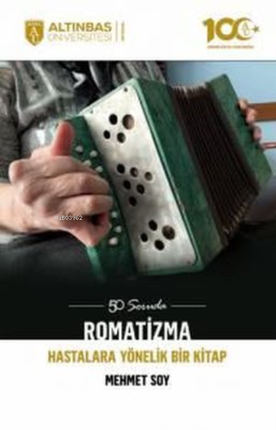 50 Soruda Romatizma - Hastalara Yönelik Bir Kitap