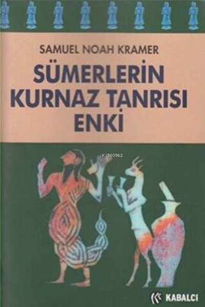 Sümerlerin Kurnaz Tanrısı Enki