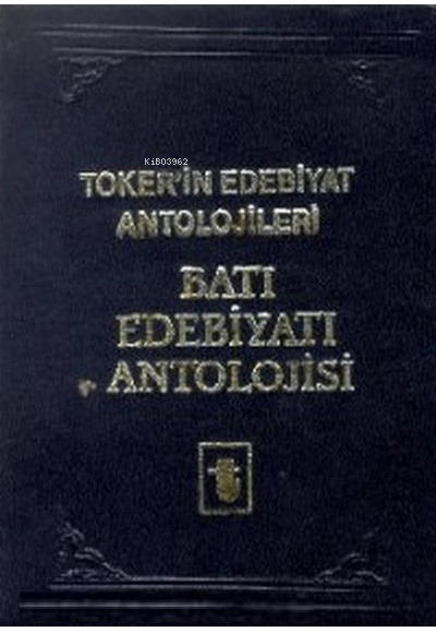  Batı Edebiyatı Antolojisi (3 Cilt Takım) | Batı Edebiyatı Antolojisi (3 Cilt Takım) | Vahap Kabahasanoğlu | Toker Yayınları | 9789754451405 