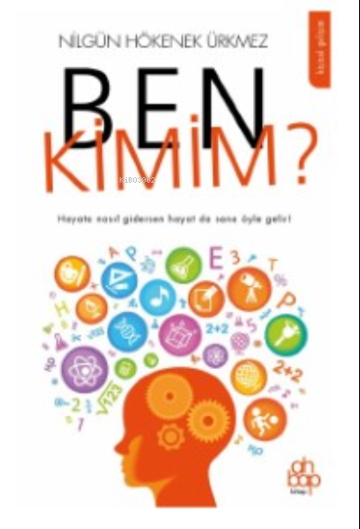  Ben Kimim | Ben Kimim | Nilgün Hökenek Ürkmez | Ahbap Kitap | 9786257710596 