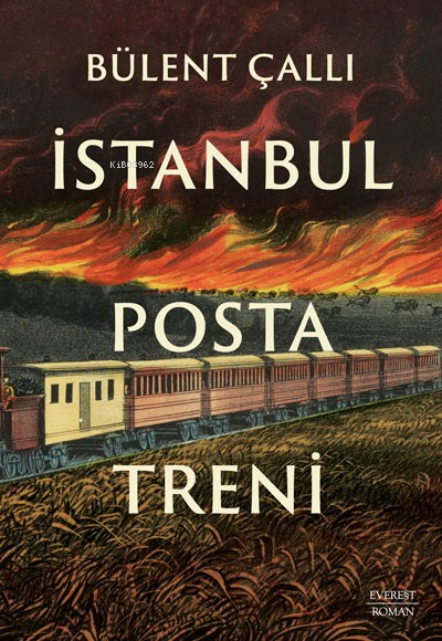  İstanbul Posta Treni | Bülent Çallı | Everest Yayınları | 9786253690243 | 