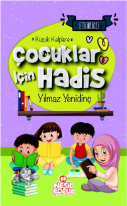 Çocuklar İçin Hadis;Küçük Kalplere