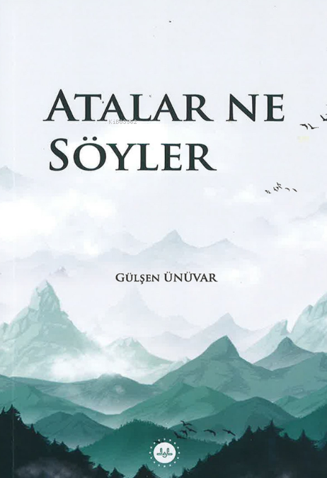 Atalar Ne Söyler