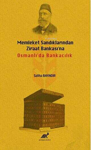 Memleket Sandıklarından Ziraat Bankası`na Osmanlı`da Bankacılık
