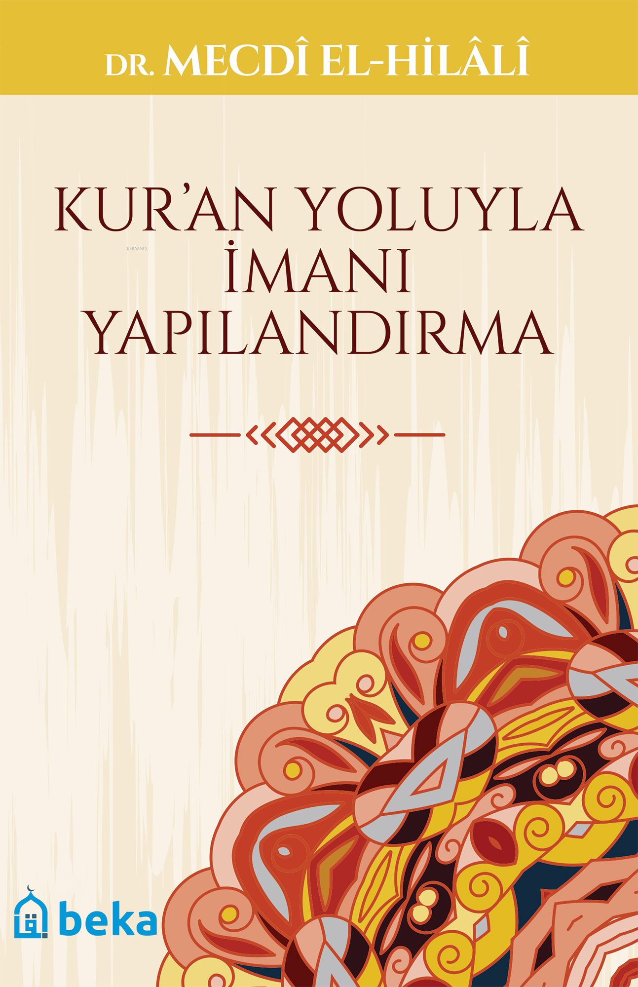 Kur'an Yoluyla İmanı Yapılandırma