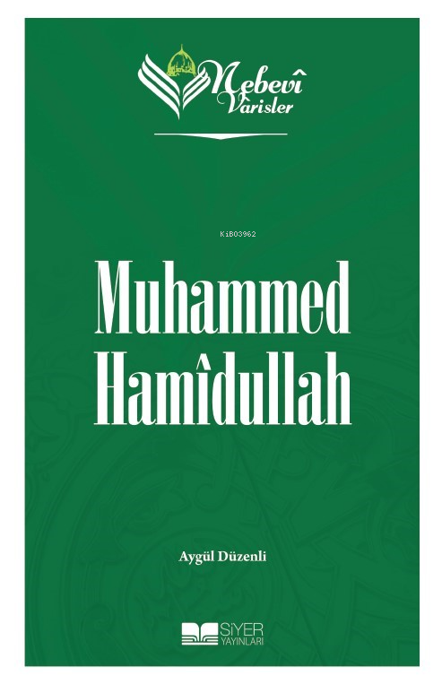 Nebevi Varisler 99 Muhammed Hamîdullah