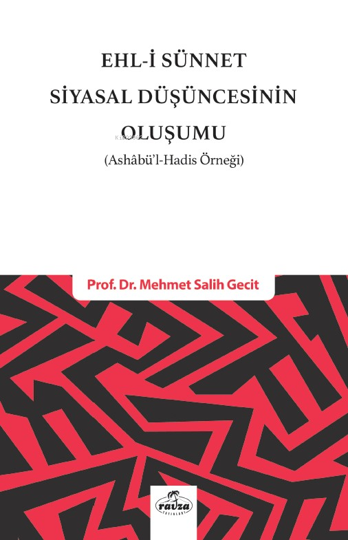 Ehli Sünnet Siyasal Düşüncenin Oluşumu; Ashabül Hadis Örneği