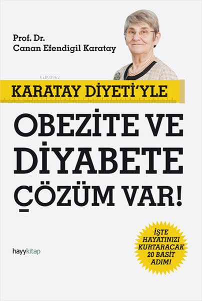 Karatay Diyeti'yle Obezite ve Diyabete Çözüm Var!; İşte Hayatınızı Kurtaracak 20 Basit Adım