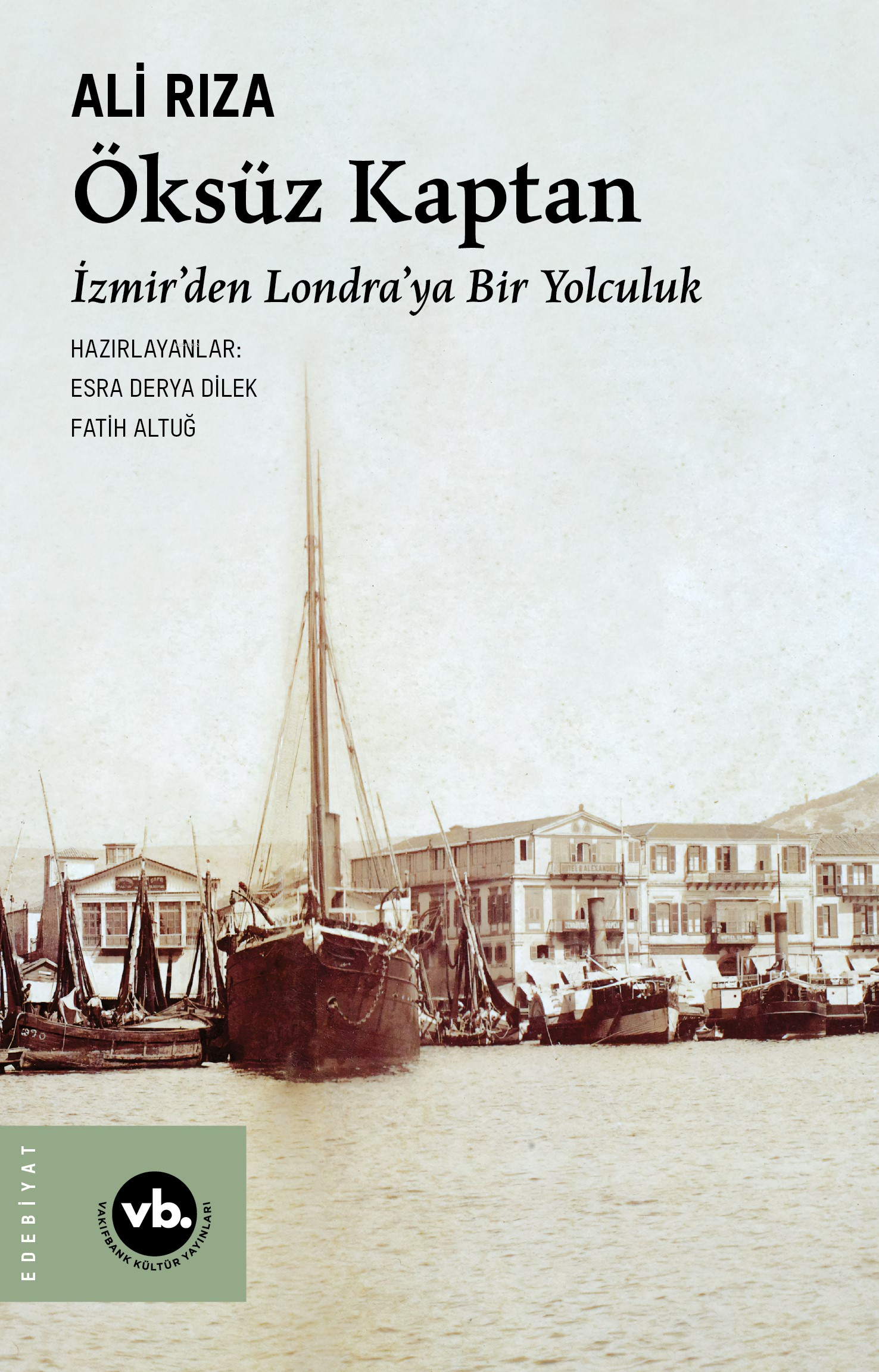 Öksüz Kaptan;İzmir’den Londra’ya Bir Yolculuk