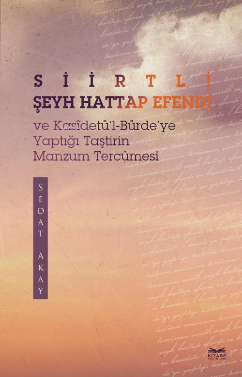 Siirtli Şeyh Hattap Efendi Ve Kasîdetü’l-Bürde’ye Yaptığı Taştirin Manzum Tercümesi