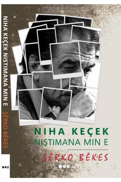  Niha Keçek Niştimana Min e | Niha Keçek Niştimana Min e | Şerko Bekes | Doz Yayıncılık | 9786054765515 