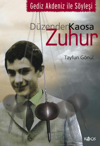 Düzenden Kaosa Zuhur | Tayfun Gönül | Kaos Yayınları | 9789757005650 | 