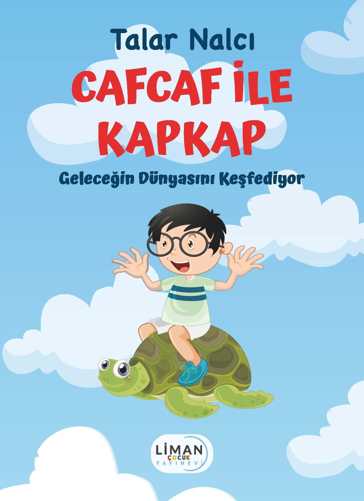 Cafcaf ile Kapkap Geleceğin Dünyasını Keşfediyor;Cafcaf ile Kapkap - Discover the World of the Future