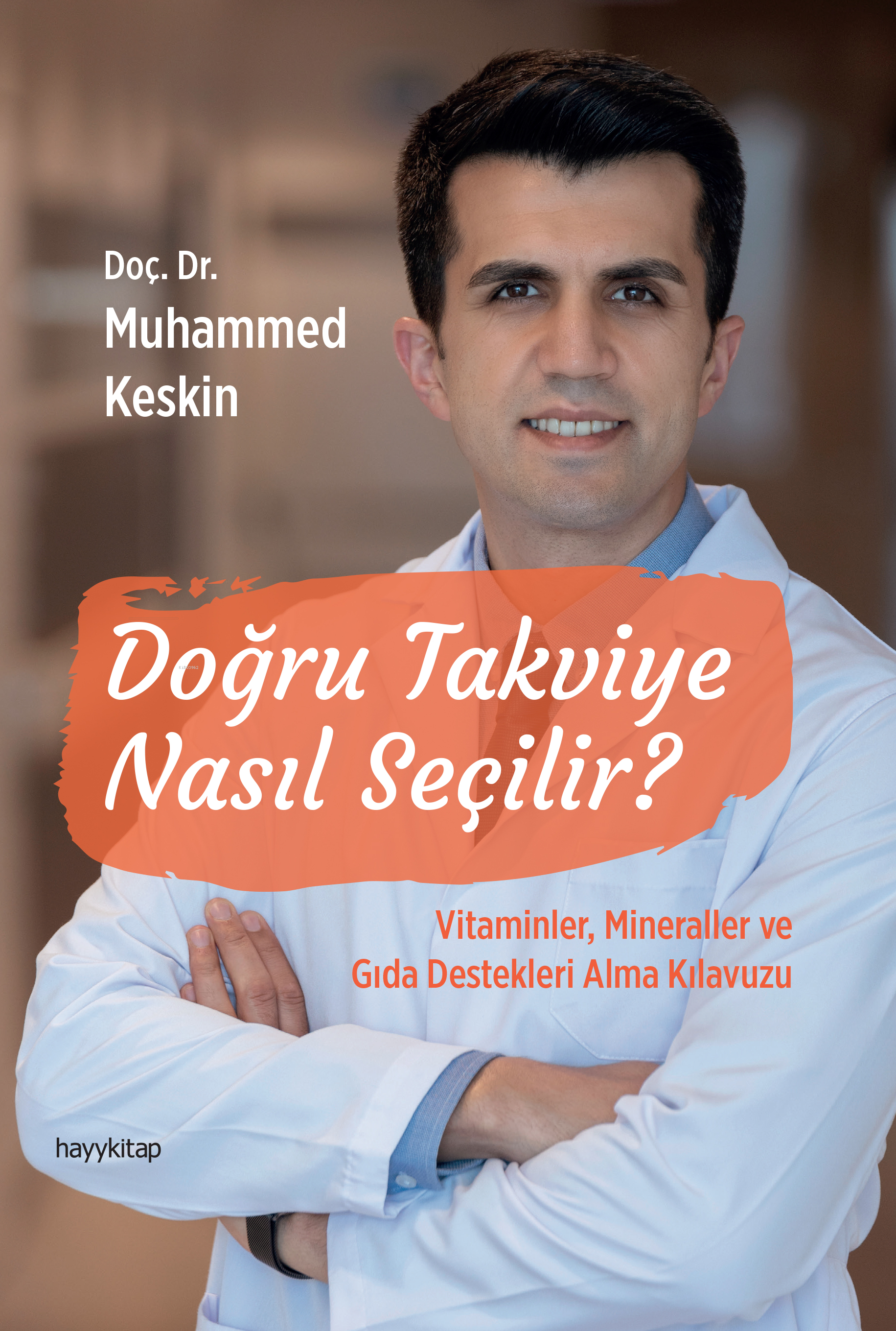 Doğru Takviye Nasıl Seçilir?;Vitaminler Mineraller ve Gıda Destekleri Alma Klavuzu