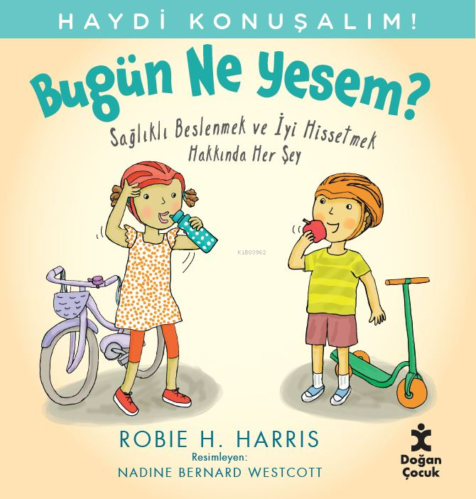 Haydi Konuşalım-Bugün Ne Yesem?;Sağlıklı Beslenmek ve İyi Hissetmek Hakkında Her şey