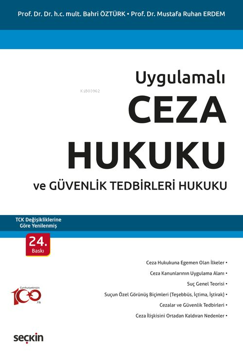 Uygulamalı Ceza Hukuku ve Güvenlik Tedbirleri Hukuku;TCK Değişikliklerine Göre Yenilenmiş