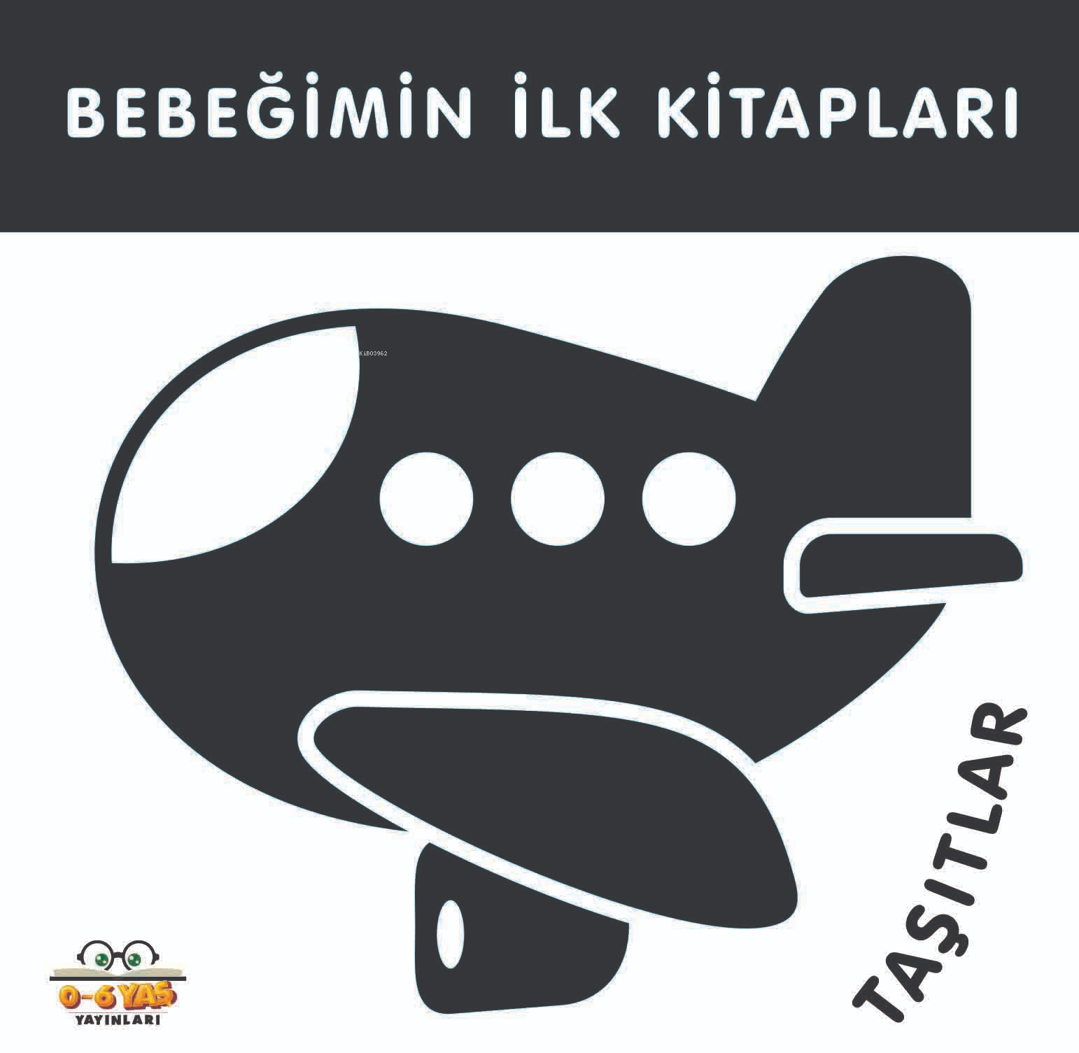 Bebeğimin İlk Kitapları;Taşıtlar