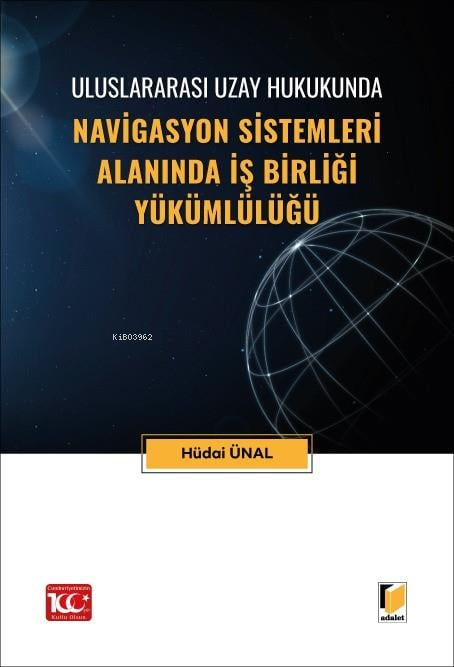 Uluslararası Uzay Hukukunda Navigasyon Sistemleri Alanında İş Birliği Yükümlülüğü