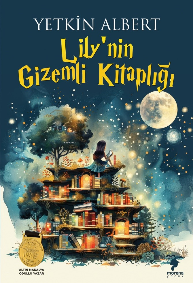  Lilynin Gizemli Kitaplığı | Yetkin Albert | Morena Çocuk | 9786259474786 | 